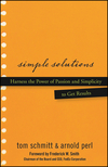 Simple Solutions: Harness the Power of Passion and Simplicity to Get Results (0470048182) cover image