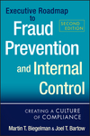 Executive Roadmap to Fraud Prevention and Internal Control: Creating a Culture of Compliance, 2nd Edition (1118004582) cover image