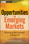 Opportunities in Emerging Markets: Investing in the Economies of Tomorrow (1118247183) cover image