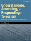 Understanding, Assessing, and Responding to Terrorism: Protecting Critical Infrastructure and Personnel, 2nd Edition (1119237785) cover image