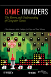 Game Invaders: The Theory and Understanding of Computer Games (0470597186) cover image