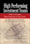 High Performing Investment Teams: How to Achieve Best Practices of Top Firms (0471770787) cover image