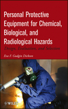 Personal Protective Equipment for Chemical, Biological, and Radiological Hazards: Design, Evaluation, and Selection (0470165588) cover image