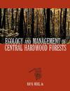 Ecology and Management of Central Hardwood Forests  (0471137588) cover image