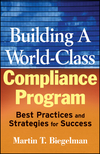 Building a World-Class Compliance Program: Best Practices and Strategies for Success (0470114789) cover image