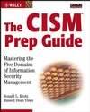 The CISM Prep Guide: Mastering the Five Domains of Information Security Management (0471455989) cover image