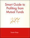 Smart Guide to Profiting from Mutual Funds (0471296090) cover image