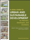 A Legal Guide to Urban and Sustainable Development for Planners, Developers and Architects (0470053291) cover image