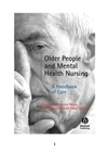 Older People and Mental Health Nursing: A Handbook of Care (0470691492) cover image