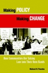 Making Policy Making Change: How Communities Are Taking Law into Their Own Hands (0787961795) cover image