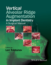 Vertical Alveolar Ridge Augmentation in Implant Dentistry: A Surgical Manual (1119082595) cover image