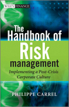 The Handbook of Risk Management: Implementing a Post-Crisis Corporate Culture (0470661798) cover image