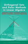 Orthogonal Sets and Polar Methods in Linear Algebra: Applications to Matrix Calculations, Systems of Equations, Inequalities, and Linear Programming (0471328898) cover image