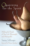 Organizing for the Spirit: Making the Details of Your Life Meaningful and Manageable (0787967599) cover image