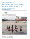 The Encyclopaedia of Sports Medicine, An IOC Medical Commission Publication, Volume XVIII, Genetic and Molecular Aspects of Sports Performance (1444348299) cover image