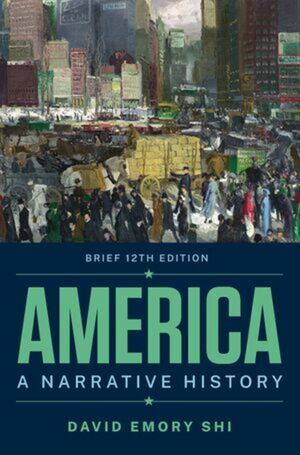 America: A Narrative History (Volume 2), 12th Edition | Wiley