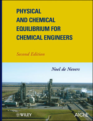 Physical and Chemical Equilibrium for Chemical Engineers, 2nd Edition