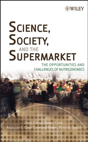 Science, Society, and the Supermarket: The Opportunities and Challenges of Nutrigenomics