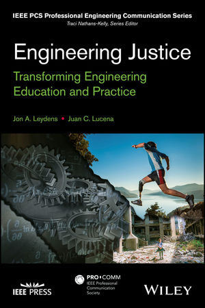 Engineering Justice: Transforming Engineering Education and Practice