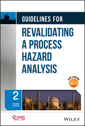 Guidelines for Revalidating a Process Hazard Analysis, 2nd Edition