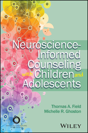Neuroscience-Informed Counseling with Children and Adolescents cover image