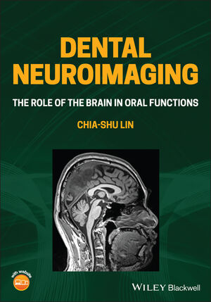 Dental Neuroimaging: The Role of the Brain in Oral Functions cover image