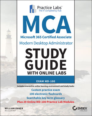 MCA Modern Desktop Administrator Study Guide with Online Labs: Exam MD-100