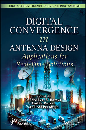 Digital Convergence in Antenna Design: Applications for Real-Time Solutions