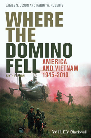 Where the Domino Fell: America and Vietnam 1945 - 2010, 6th Edition