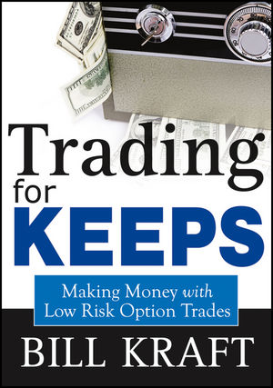 Trading for Keeps: Making Money with Low Risk Option Trades cover image