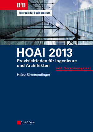 HOAI 2013: Praxisleitfaden für Ingenieure und Architekten