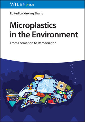 Microplastics in the Environment: From Formation to Remediation