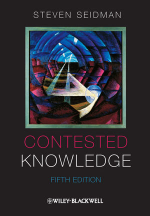 Contested Knowledge: Social Theory Today, 5th Edition