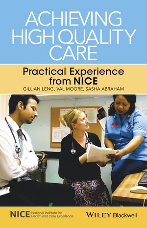 Achieving High Quality Care: Practical Experience from NICE