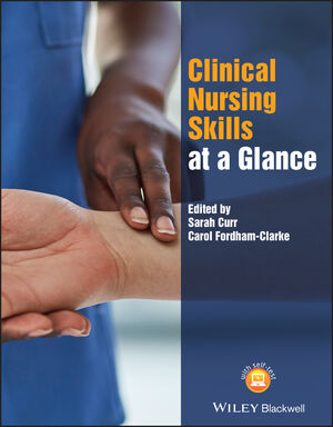 Clinical Nursing Skills at a Glance | Wiley
