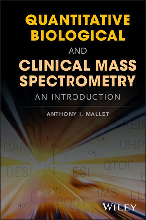 Quantitative Biological and Clinical Mass Spectrometry: An Introduction