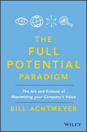 Full Potential Paradigm: Leading with Strategy Across the Capital Agenda