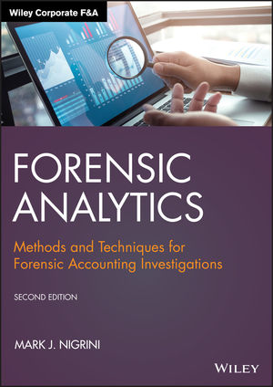 Forensic Analytics Methods and Techniques for Forensic Accounting Investigations
