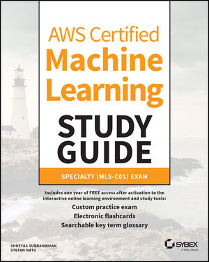 AWS Certified Machine Learning Study Guide: Specialty (MLS-C01) Exam cover image