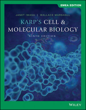 Karp's Cell and Molecular Biology, EMEA Edition, 9th Edition | Wiley Karp's Cell and Molecular Biology, EMEA Edition, 9th Edition | Wiley
