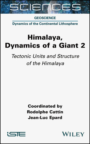 Himalaya: Dynamics of a Giant, Volume 2, Tectonic Units and Structure of the Himalaya