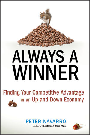 Always a Winner: Finding Your Competitive Advantage in an Up and Down Economy