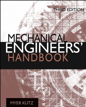 Mechanical Engineers' Handbook, 4 Volume Set, 3rd Edition