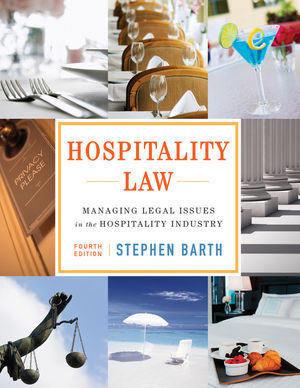 Hospitality Law: Managing Legal Issues in the Hospitality Industry, 4th Edition