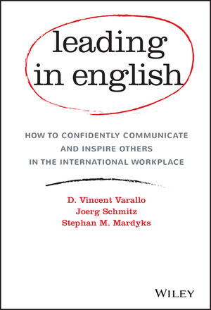 Book Cover Image for Leading in English: How to Confidently Communicate and Inspire Others in the International Workplace