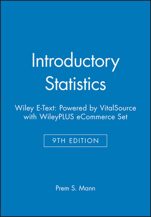 Introductory Statistics, 9e Wiley E-Text: Powered by VitalSource with WileyPLUS eCommerce Set