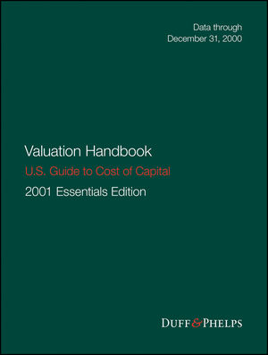 Valuation Handbook - U.S. Guide to Cost of Capital, 2001 U.S. Essentials Edition