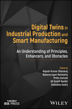 Digital Twins in Industrial Production and Smart Manufacturing: An Understanding of Principles, Enhancers, and Obstacles