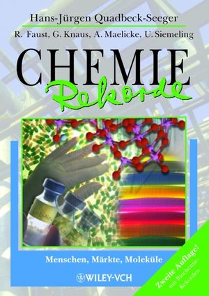 Chemie-Rekorde: Menschen, Märkte, Moleküle, 2nd Edition