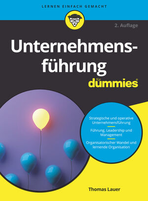 Unternehmensf&uuml;hrung f&uuml;r Dummies, 2. Auflage